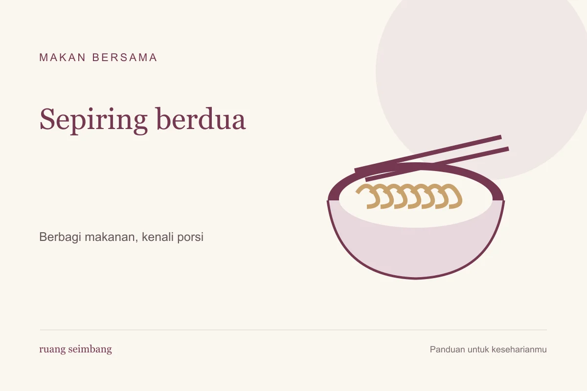 Makan Sepiring Berdua — ilustrasi panduan praktis
