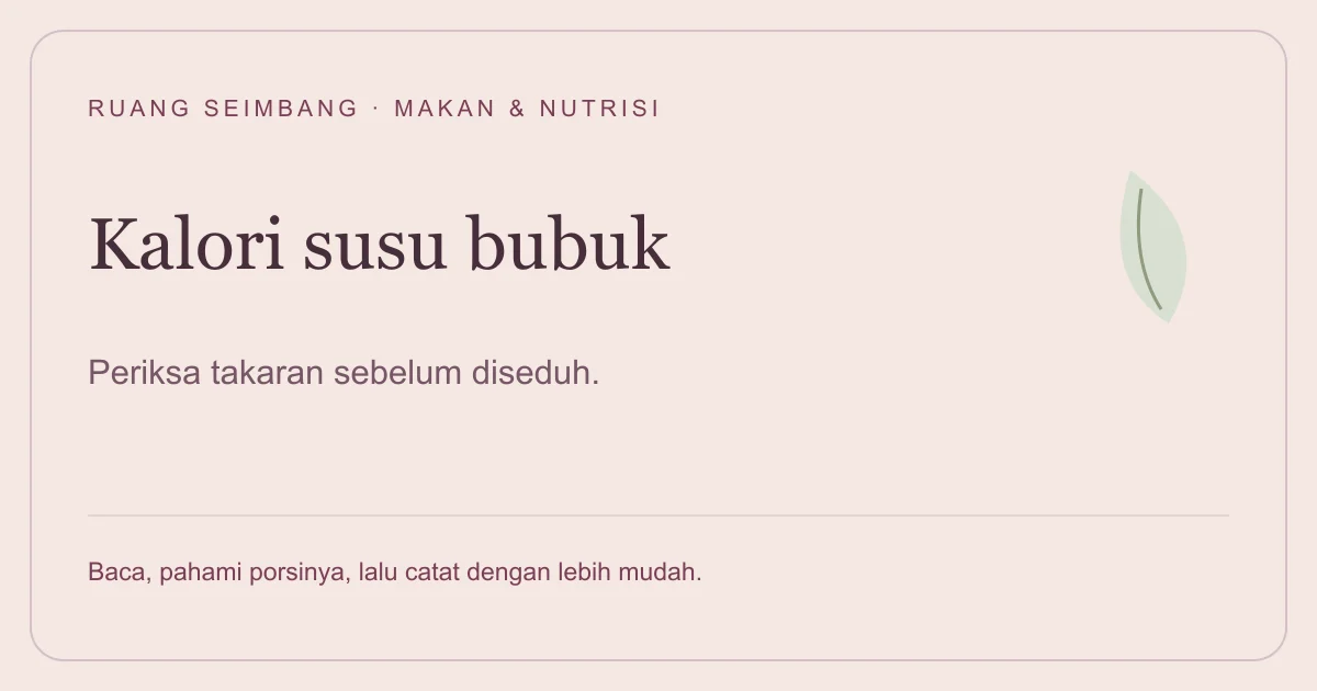 Sampul editorial Kalori Susu Bubuk Setelah Diseduh: Hitung Bubuknya Dulu